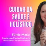 Cuidar do corpo é Holístico